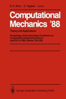 Computational Mechanics '88 : Volume 1, Volume 2, Volume 3 and Volume 4 Theory and Applications