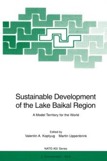 Sustainable Development of the Lake Baikal Region : A Model Territory for the World