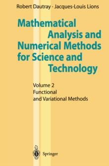 Mathematical Analysis and Numerical Methods for Science and Technology : Volume 2 Functional and Variational Methods