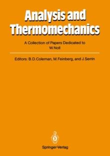 Analysis and Thermomechanics : A Collection of Papers Dedicated to W. Noll on His Sixtieth Birthday