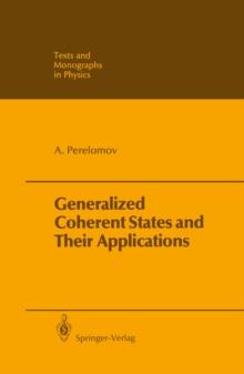 Generalized Coherent States and Their Applications