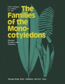 The Families of the Monocotyledons : Structure, Evolution, and Taxonomy