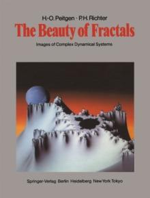 The Beauty of Fractals : Images of Complex Dynamical Systems