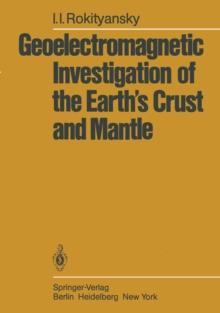 Geoelectromagnetic Investigation of the Earth's Crust and Mantle