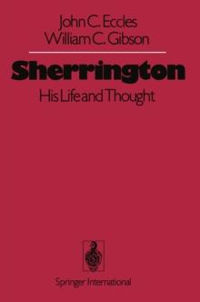 Sherrington : His Life and Thought