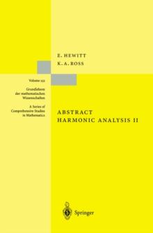 Abstract Harmonic Analysis : Structure and Analysis for Compact Groups Analysis on Locally Compact Abelian Groups