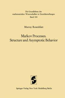 Markov Processes, Structure and Asymptotic Behavior : Structure and Asymptotic Behavior