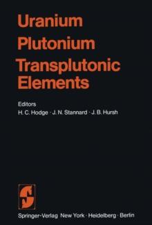 Uranium * Plutonium Transplutonic Elements