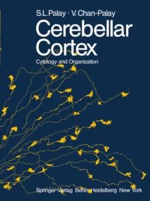 Cerebellar Cortex : Cytology and Organization