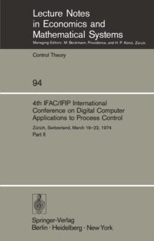 4th IFAC/IFIP International Conference on Digital Computer Applications to Process Control : Zurich, Switzerland, March 19-22, 1974