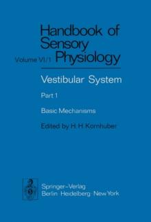 Vestibular System Part 1: Basic Mechanisms