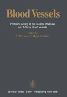 Blood Vessels : Problems Arising at the Borders of Natural and Artificial Blood Vessels