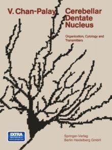 Cerebellar Dentate Nucleus : Organization, Cytology and Transmitters