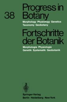 Progress in Botany / Fortschritte der Botanik : Morphology * Physiology * Genetics * Taxonomy * Geobotany / Morphologie * Physiologie * Genetik * Systematik * Geobotanik