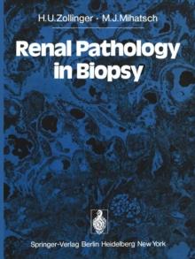 Renal Pathology in Biopsy : Light, Electron and Immunofluorescent Microscopy and Clinical Aspects