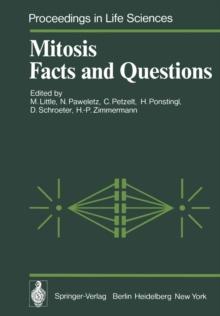 Mitosis Facts and Questions : Proceedings of a Workshop Held at the Deutsches Krebsforschungszentrum, Heidelberg, Germany, April 25-29, 1977