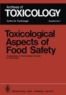 Toxicological Aspects of Food Safety : Proceedings of the European Society of Toxicology Meeting held in Copenhagen, June 19-22, 1977