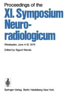 Proceedings of the XI. Symposium Neuroradiologicum : Wiesbaden, June 4-10, 1978