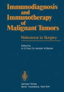 Immunodiagnosis and Immunotherapy of Malignant Tumors : Relevance to Surgery