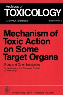 Mechanism of Toxic Action on Some Target Organs : Drugs and Other Substances