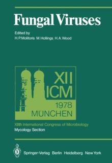 Fungal Viruses : XIIth International Congress of Microbiology, Mycology Section, Munich, 3-8 September, 1978