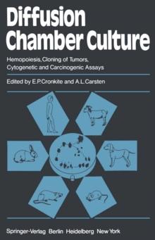 Diffusion Chamber Culture : Hemopoiesis, Cloning of Tumors, Cytogenetic and Carcinogenic Assays