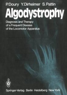 Algodystrophy : Diagnosis and Therapy of a Frequent Disease of the Locomotor Apparatus