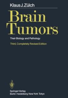 Brain Tumors : Their Biology and Pathology