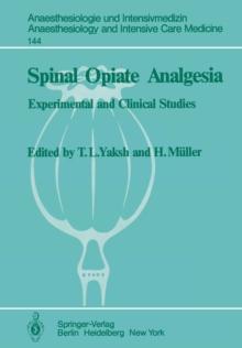 Spinal Opiate Analgesia : Experimental and Clinical Studies