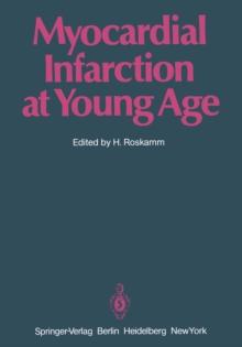 Myocardial Infarction at Young Age : International Symposium Held in Bad Krozingen January 30 and 31, 1981