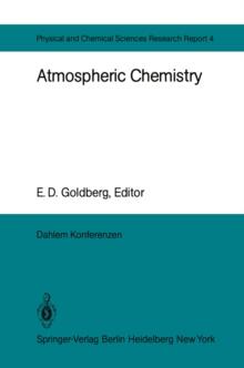 Atmospheric Chemistry : Report of the Dahlem Workshop on Atmospheric Chemistry, Berlin 1982, May 2 - 7