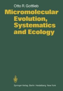 Micromolecular Evolution, Systematics and Ecology : An Essay into a Novel Botanical Discipline