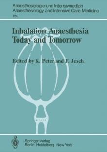 Inhalation Anaesthesia Today and Tomorrow