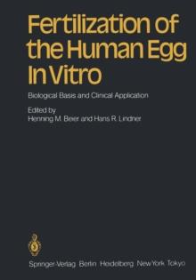 Fertilization of the Human Egg In Vitro : Biological Basis and Clinical Application