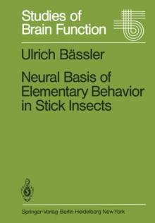 Neural Basis of Elementary Behavior in Stick Insects