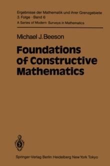 Foundations of Constructive Mathematics : Metamathematical Studies