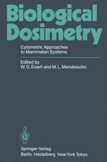 Biological Dosimetry : Cytometric Approaches to Mammalian Systems