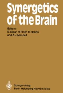 Synergetics of the Brain : Proceedings of the International Symposium on Synergetics at Schlo Elmau, Bavaria, May 2 - 7, 1983