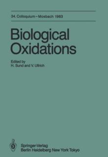 Biological Oxidations : 34. Colloquium, 14.-16. April 1983