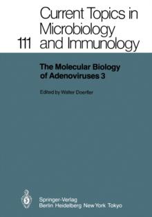 The Molecular Biology of Adenoviruses 3 : 30 Years of Adenovirus Research 1953-1983