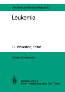 Leukemia : Report of the Dahlem Workshop on Leukemia Berlin 1983, November 13-18