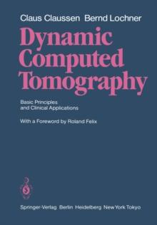 Dynamic Computed Tomography : Basic Principles and Clinical Applications