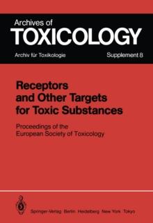 Receptors and Other Targets for Toxic Substances : Proceedings of the European Society of Toxicology, Meeting Held in Budapest, June 11-14, 1984