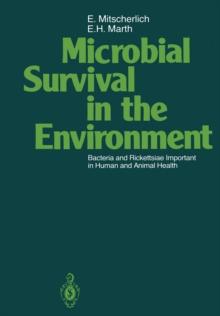 Microbial Survival in the Environment : Bacteria and Rickettsiae Important in Human and Animal Health