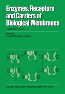 Enzymes, Receptors, and Carriers of Biological Membranes : A Laboratory Manual