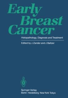 Early Breast Cancer : Histopathology, Diagnosis and Treatment