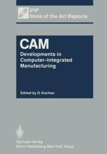 CAM : Developments in Computer-Integrated Manufacturing