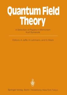 Quantum Field Theory : A Selection of Papers in Memoriam Kurt Symanzik