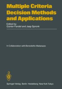 Multiple Criteria Decision Methods and Applications : Selected Readings of the First International Summer School Acireale, Sicily, September 1983