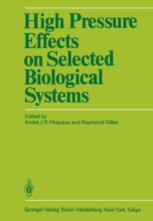 High Pressure Effects on Selected Biological Systems